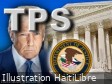 Haïti – USA : L&rsquo;administration Trump demande à la Cour suprême d&rsquo;autoriser la suppression du TPS