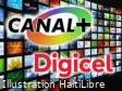 Digicel Haïti et CANAL+ s&rsquo;unissent pour révolutionner le streaming